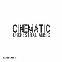 Carlos Estella - Cinematic Orchestral Music
