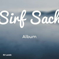 Rv Lavish - Sirf Sach (Explicit)