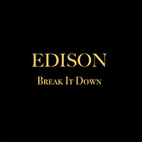Edison - Break It Down