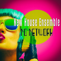 New House ensemble - No Network