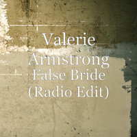 Valerie Armstrong - False Bride (Radio Edit)