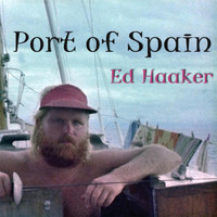 Ed Haaker - Port of Spain