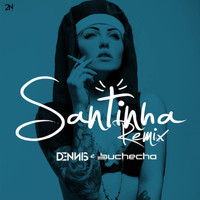 Dennis - Santinha (Remix)