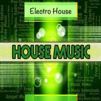 Electro House - House Music
