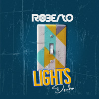Roberto - Lights Down