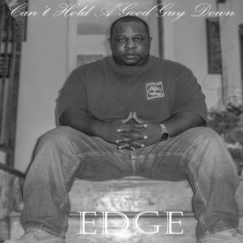 Edge - Can't Hold a Good Guy Down
