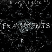 Black Lakes - Fragments