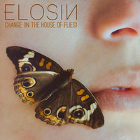 Elosin - Change (In the House of Flies)