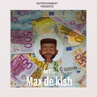 MTS - Max De Kish