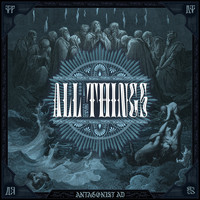 Antagonist A.D. - All Things (Explicit)