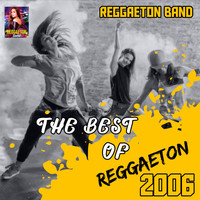 Reggaeton Band - The Best Reggaeton 2006