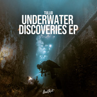 Tullio - Underwater Discoveries EP