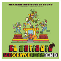 Mexican Institute of Sound - El Antídoto (Lee "Scratch" Perry Remix)