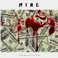 Sebastian - Mine (Explicit)