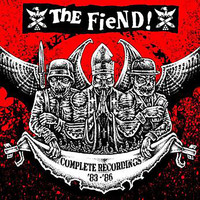 The Fiend - Complete Recordings 83-87 (Explicit)