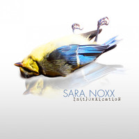 Sara Noxx - In(t)oxxication (Explicit)