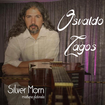 Osvaldo Lagos - Silver Morn (Mañana Plateada)