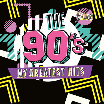 Various Artists - The 90s - My Greatest Hits, Vol. 3
