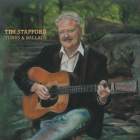 Tim Stafford - Tunes & Ballads