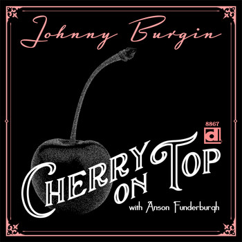 Johnny Burgin - Cherry on Top