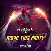 Drunkhertz - Move This Party