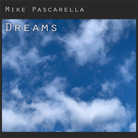 Mike Pascarella - Dreams