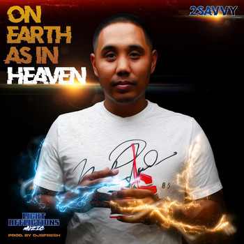 2savvy - On Earth as in Heaven (feat. Djbfresh)