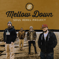 Soul Rebel Project - Mellow Down
