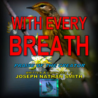 Joseph Nathan Smith - With Every Breath