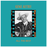 Gene Autry - All the Best