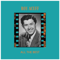 Roy Acuff - All the Best