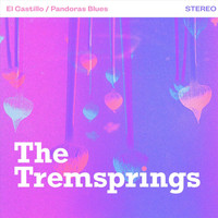 The Tremsprings - El Castillo / Pandora's Blues