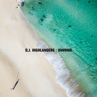 D.J. Highlanders - Unwind