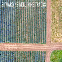 Edward Newell - Nine Tracks