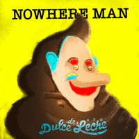 Dulce de Leche - Nowhere Man