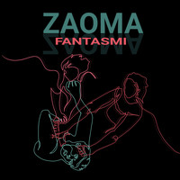 Zaoma - Fantasmi