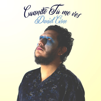Daniel Cisne - Cuando Tú Me Ves