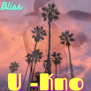 Bliss - U-Kno (Explicit)