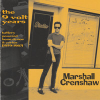 Marshall Crenshaw - The 9 Volt Years