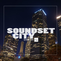 Soundset city - Shine On
