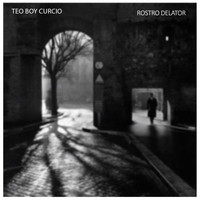 Teo Boy Curcio - Rostro Delator