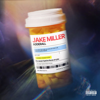 Jake Miller - ADDERALL (Explicit)