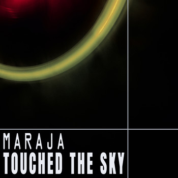 Maraja - Touched The Sky