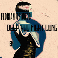 Florian Oriundo - Deep All Night Long - EP