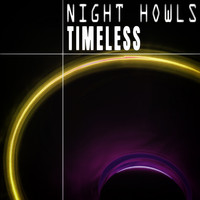 Night Howls - Timeless