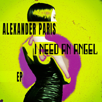 Alexander Paris - I Need An Angel - EP