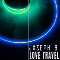 Joseph B - Love Travel