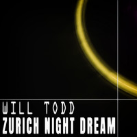 Will Todd - Zurich Night Dream