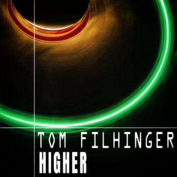 Tom Filhinger - Higher