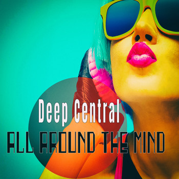 Deep Central - All Around The Mind